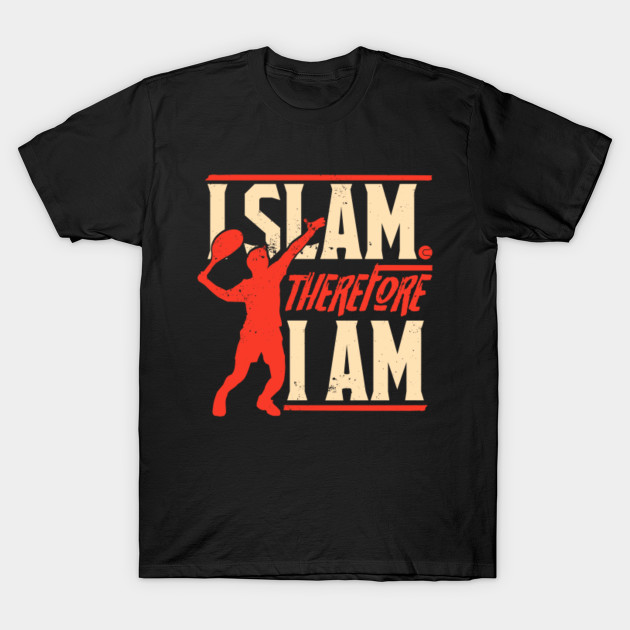 I Slam Therefore I Am - Tennis Racket Ball Sports